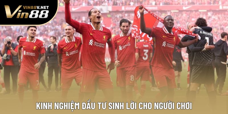 Kinh nghiệm đầu tư sinh lời cho người chơi Kinh nghiệm đầu tư sinh lời cho người chơi