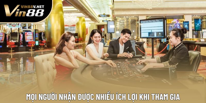 Mọi người nhận được nhiều ích lợi khi tham gia Mọi người nhận được nhiều ích lợi khi tham gia