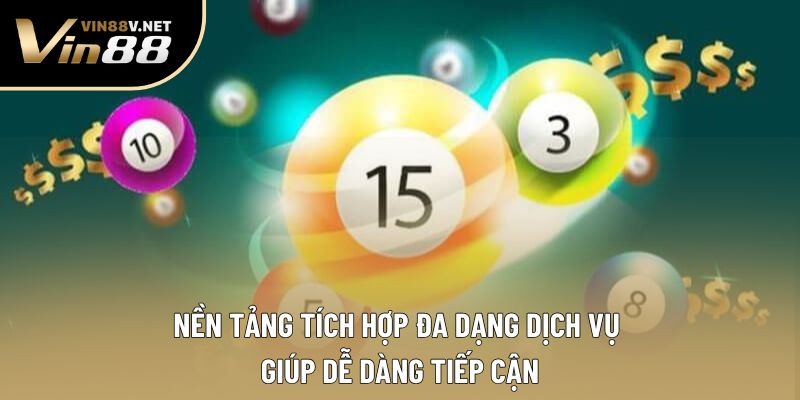 Nền tảng tích hợp đa dạng dịch vụ giúp dễ dàng tiếp cận